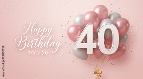 Elegant 40th birthday greeting card featuring a large white number 40 over a festive bundle of glossy pink and grey balloons with scattering gold confetti on a soft pink background.