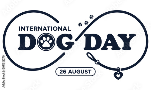 International dog day typography with infinity symbol leash and heart charm isolated on white design.