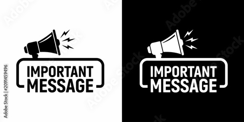 Important message megaphone icons with speech bubbles in black and white