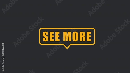 Animated Yellow See More Callout Box. Looping Minimalist Speech Bubble UI Element on Alpha Channel.