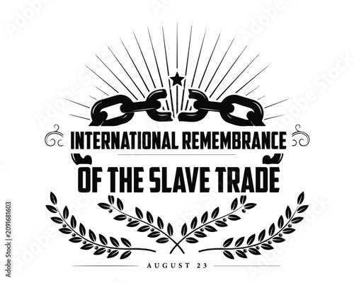 International Day for the Remembrance of the Slave Trade and Its Abolition Vector Art, Freedom and Equality Concept Isolated on White Background