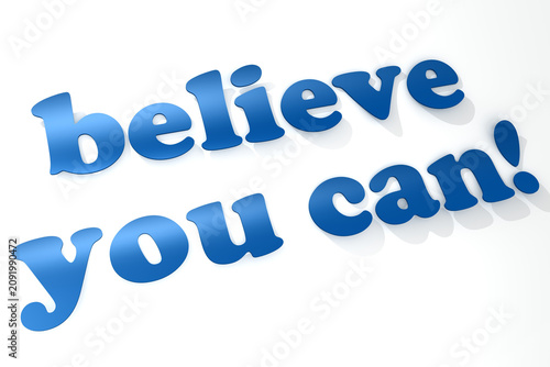 Believe you can word isolated on white background