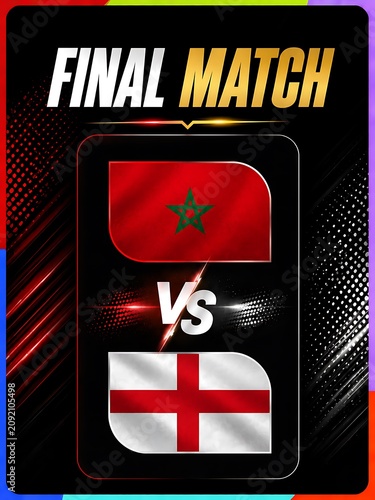 Morocco vs England final match soccer competition graphic design And, World Cup 2026, World Cup, FIFA World Cup 2026, Football 2026, Football Final 2026, Football Final, Final Match