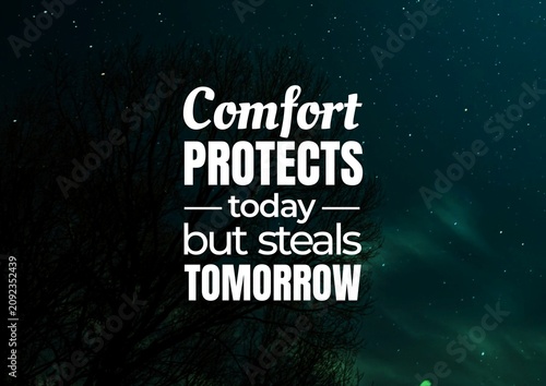 Thought-provoking quote about leaving the comfort zone to protect future opportunities, displayed in bold typography over a dark green starry background.