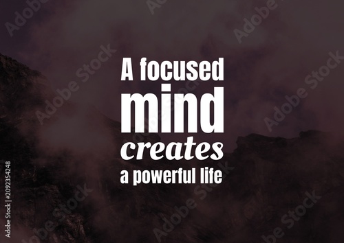 Motivational focus quote about creating a powerful life through mental clarity and concentration, displayed in bold white typography on a moody backdrop.