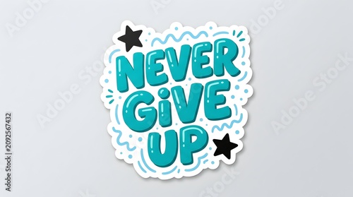 Motivational never give up quote design in colorful hand-drawn lettering