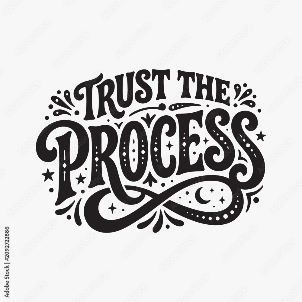 Obraz premium Trust the process quote with infinity loop hand drawn lettering vector