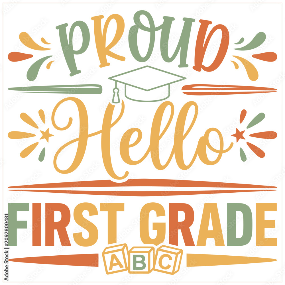 Obraz premium Proud Hello First Grade Graduation Design with ABC Blocks