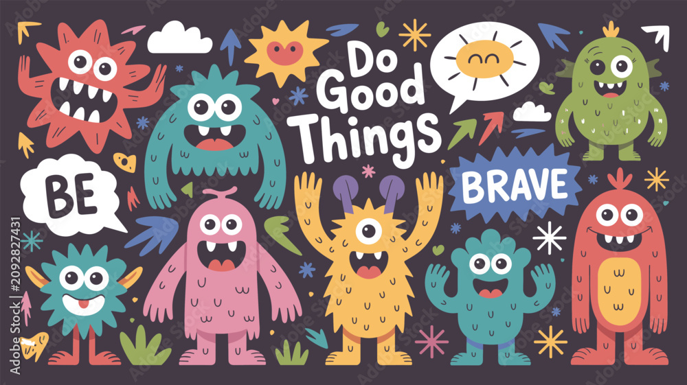 Fototapeta premium Inspirational doodle style poster for kids featuring colorful cute monsters and positive text quotes Be Brave and Do Good Things.