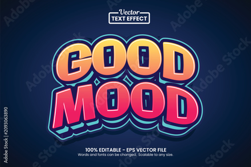 Good mood text effect, editable comic and cartoon bold colorful word style on dark blue background vector illustration