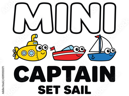 Fotografía Mini Captain Set Sail, charming cartoon boat vector collection