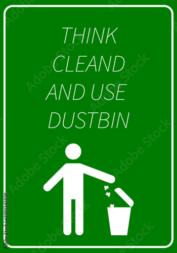 Please Clean and Use Dustbin