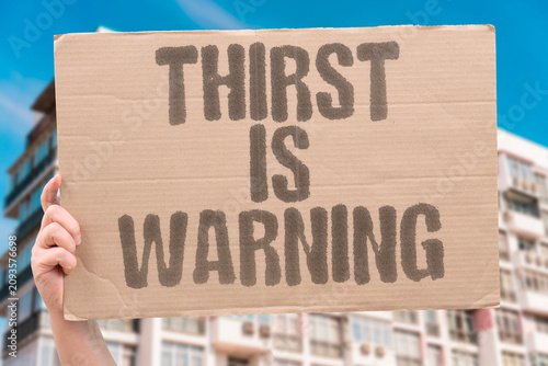Bild auf Leinwand "Thirst Is Warning" Body signals dehydration urgently