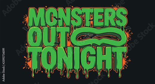 Obraz na płótnie Monsters out tonight neon green text with orange and black details