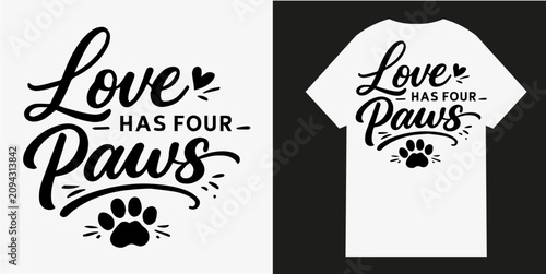 Принти на полотні Love has four paws typography design featuring bold black lettering with a cute