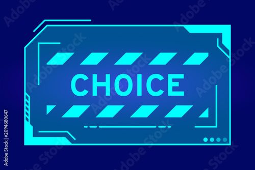 Cuadro en lienzo Futuristic hud banner that have word choice on user interface screen on blue bac