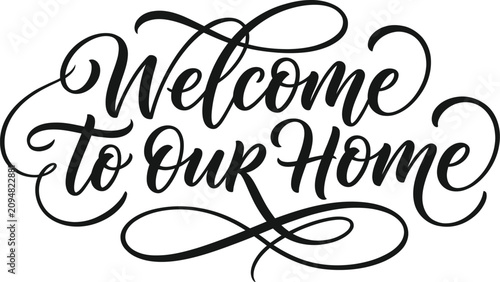 Handwritten Calligraphy Welcome Home Script Illustration in Black and White Line Art Style
