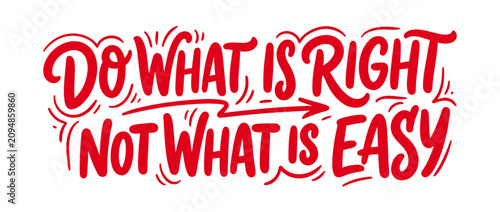 Photos Do What Is Right Not What Is Easy Motivational Quote Hand Lettering