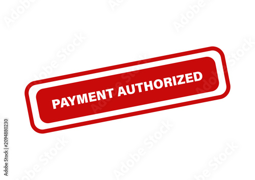 Red rectangular rubber stamp with the text payment authorized inside for financial business and banking transaction isolated on transparent background