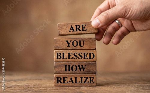 How Blessed You Are. Inspirational Blessed Quote on Wooden Blocks.