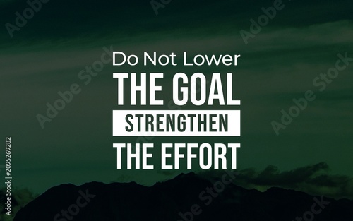 Motivational quote encouraging stronger effort instead of lowering the goal, set against a green mountain landscape with bold typography.