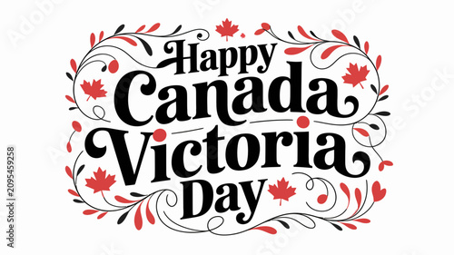 Happy Canada Victoria Day celebration graphic with maple leaves and floral elements.