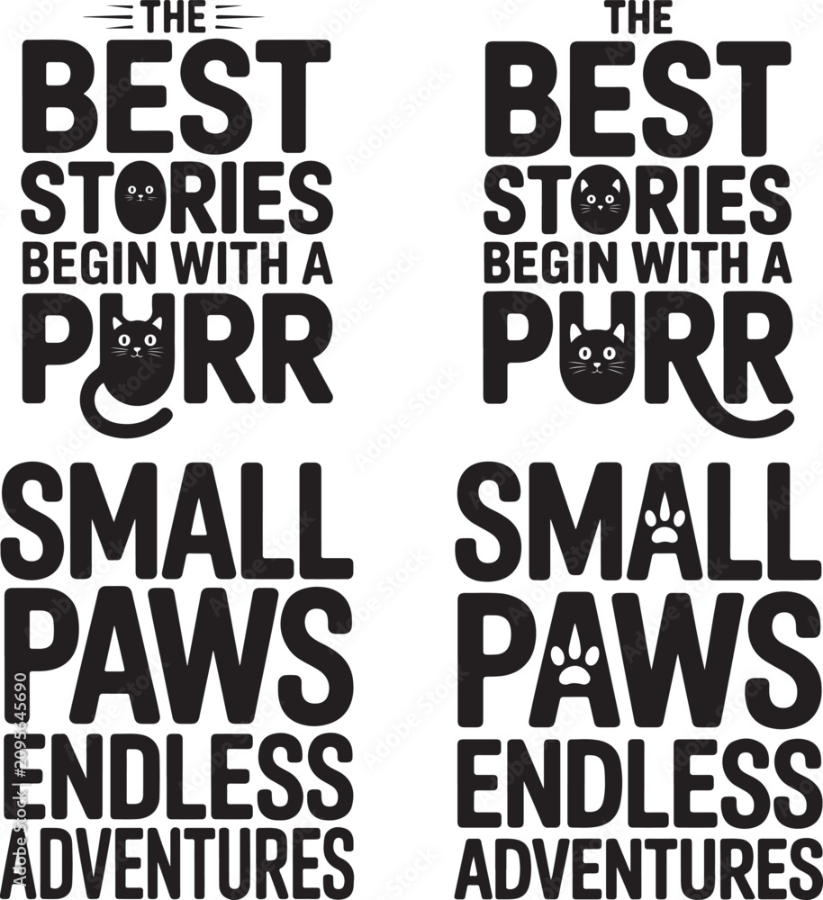 Obraz premium The best stories begin with a purr small paws endless adventures typographic poster with cat faces inspirational quote about cats and adventures