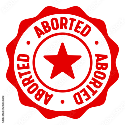 Obraz na płótnie aborted seal badge. aborted label sticker. Vector sign