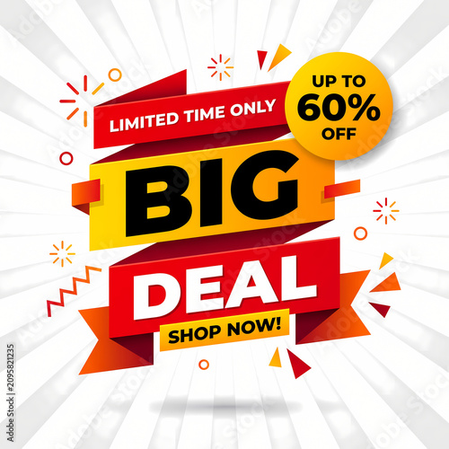 Big Deal Sale Up to 60% Off, Limited Time Offer