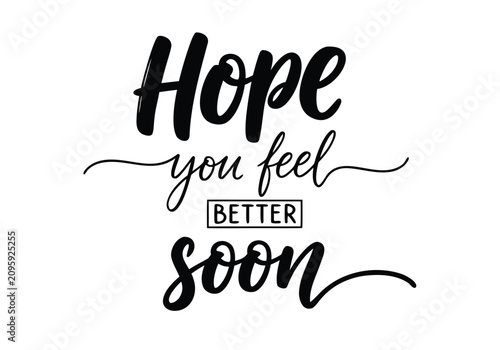 Obraz na płótnie Elegant Hope You Feel Better Soon Calligraphy Vector Illustration Design for Get