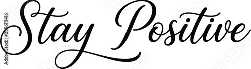 Schilderij op canvas Stay positive elegant cursive text design