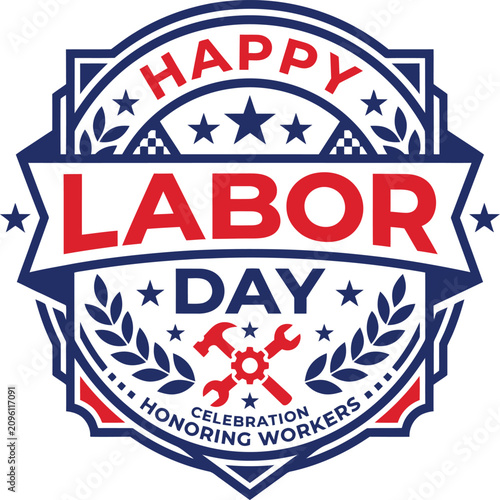 Happy labor day emblem celebrating american workers with patriotic stars gears and laurel wreath design