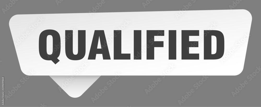 Obraz premium qualified sign. qualified white sticker isolated on gray background