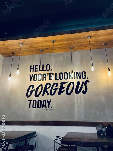Photography Inspiring wall art featuring an uplifting message, 'Hello, You're Looking Gorgeo