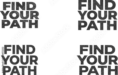 Inspirational typography find your path motivational quote