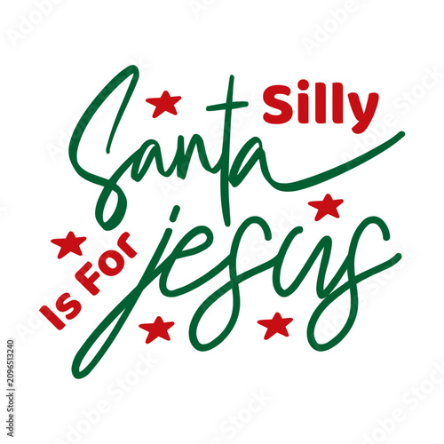Silly Santa Is For Jesus SVG 