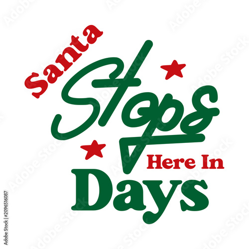 Santa Stops Here In Days