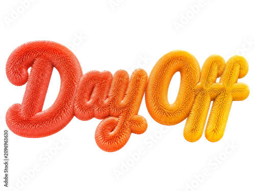 Three dimensional text day off with a soft furry texture in red and yellow gradient colors isolated on a transparent background