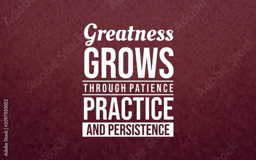 Fotografía Motivational quote about greatness growing through patience, practice, and persistence, set in bold typography on a textured red background