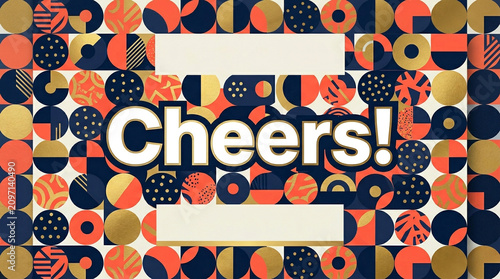 Cheers typography on geometric pattern background, festive celebration greeting card with gold and navy circles, modern abstract party invitation