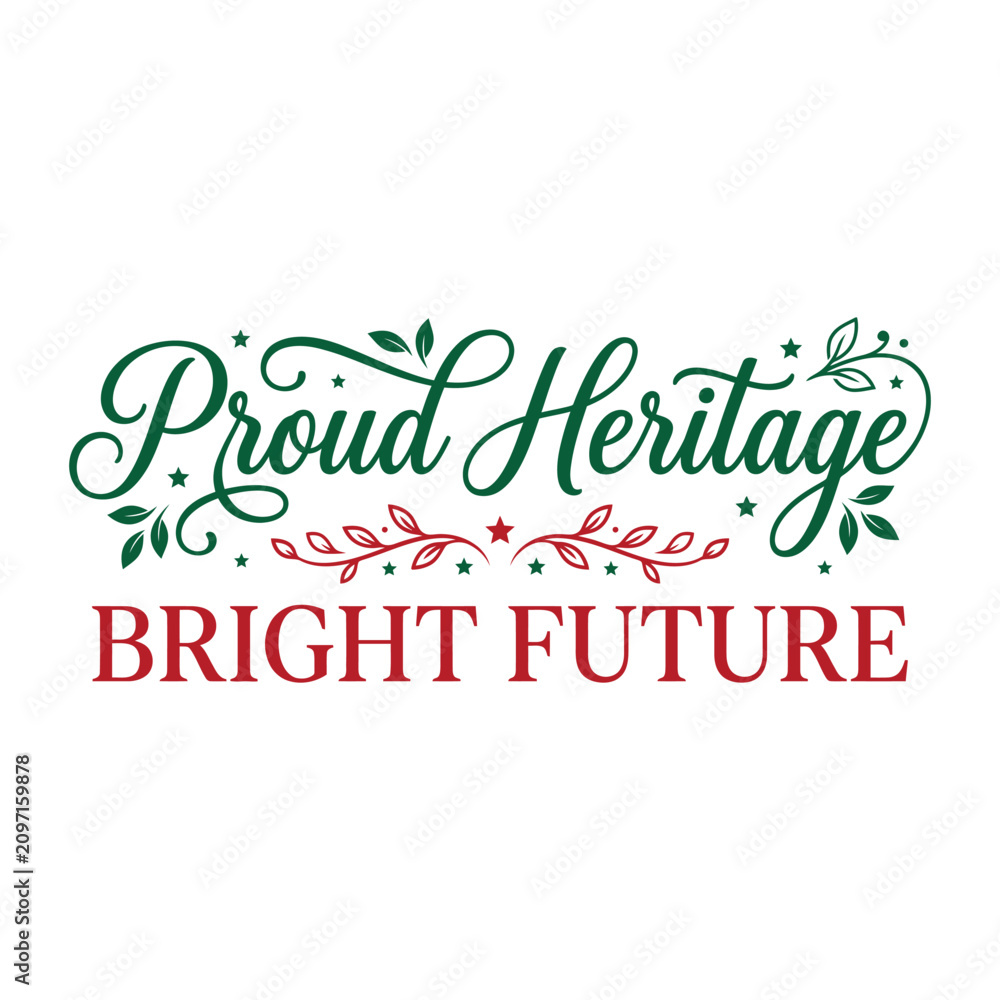 Fototapeta premium Proud heritage bright future elegant floral typography design for Mexican national celebration and culture