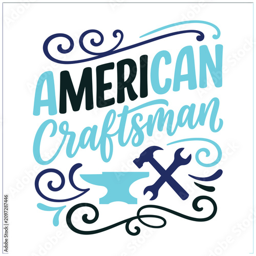 American Craftsman typography design with anvil hammer wrench illustration