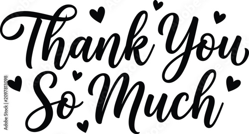Bild auf Leinwand Thank You So Much Handwritten Text with Hearts Featuring So, Gratitude, Apprecia