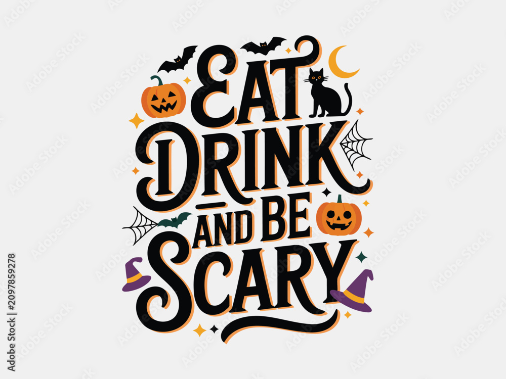 Fototapeta premium Halloween themed typographic design with spooky elements and text eat drink and be scary