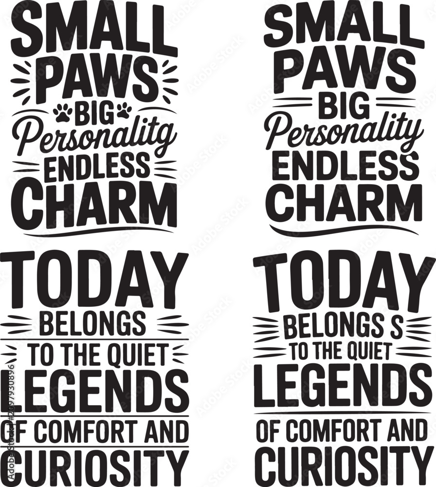 Obraz premium Inspirational quotes about small paws and quiet legends animal and motivation phrases on white background comfort curiosity charm