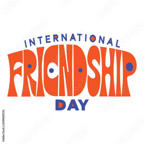 Friendship day typographic design orange and blue retro style lettering illustration international typography text font