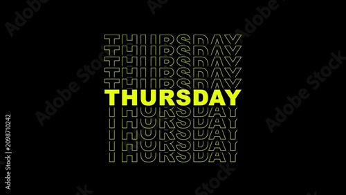 Photos Repeating neon yellow Thursday text on a black background day of the week weekda