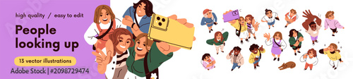 Happy people looking up, top down view set. Smiling men, women, kids standing with raised heads, watching upward. Characters faces from above. Flat vector illustrations isolated on white background