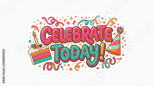 A vibrant and colorful graphic element featuring the words Celebrate Today decorated with a festive birthday cake and a party hat to spread joy and cheer during any special holiday event
