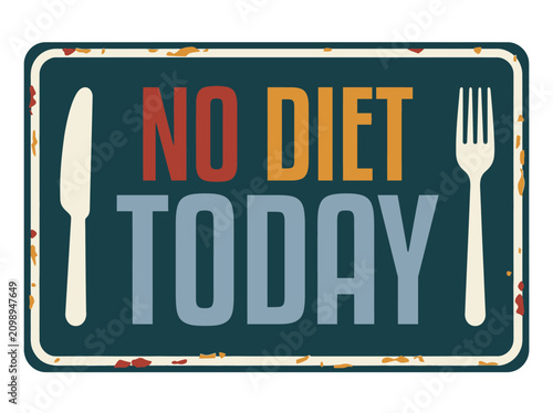 Photos Vintage No Diet Today Sign with Cutlery Illustration